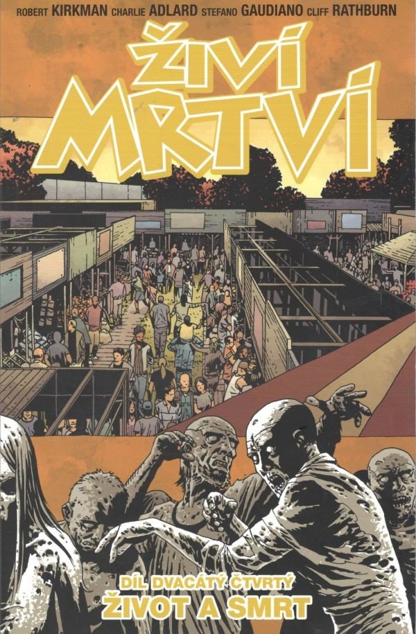 Živí mrtví 24 - Život a smrt – Kirkman Robert