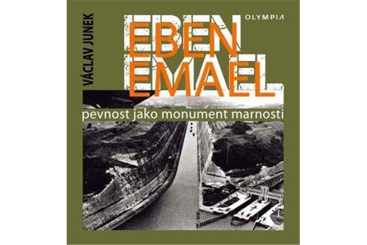 Eben Emael - Pevnost jako monument marnosti – Junek Václav