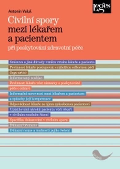 Civilní spory mezi lékařem a pacientem při poskytování zdravotní péče – Valuš Antonín