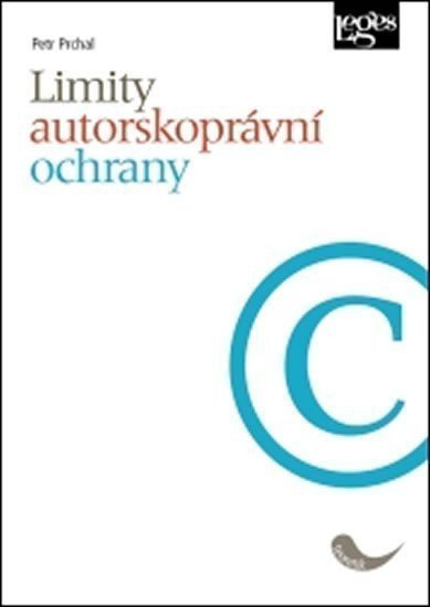Limity autorskoprávní ochrany – Prchal Petr