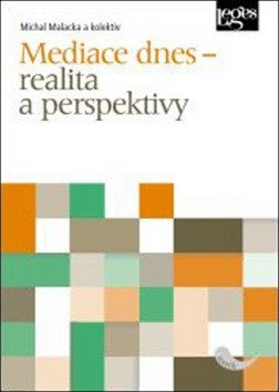 Mediace dnes – realita a perspektivy – Malacka Michal