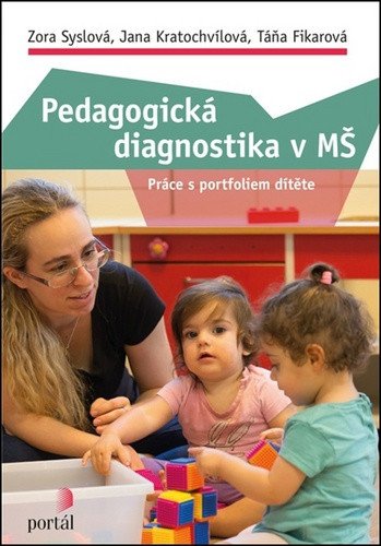 Pedagogická diagnostika v MŠ - Práce s portfoliem dítěte – Kratochvílová Jana (2018)