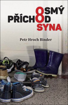 Osmý příchod syna – Binder Petr Hroch