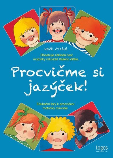 Procvičme si jazýček - Edukační listy k procvičení motoriky mluvidel – Kaulfussová Jitka
