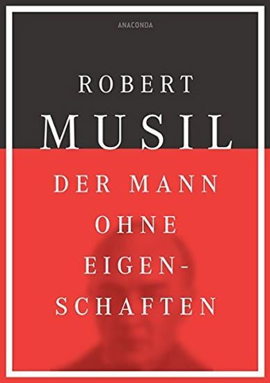 Der Mann ohne Eigenschaften – Musil Robert