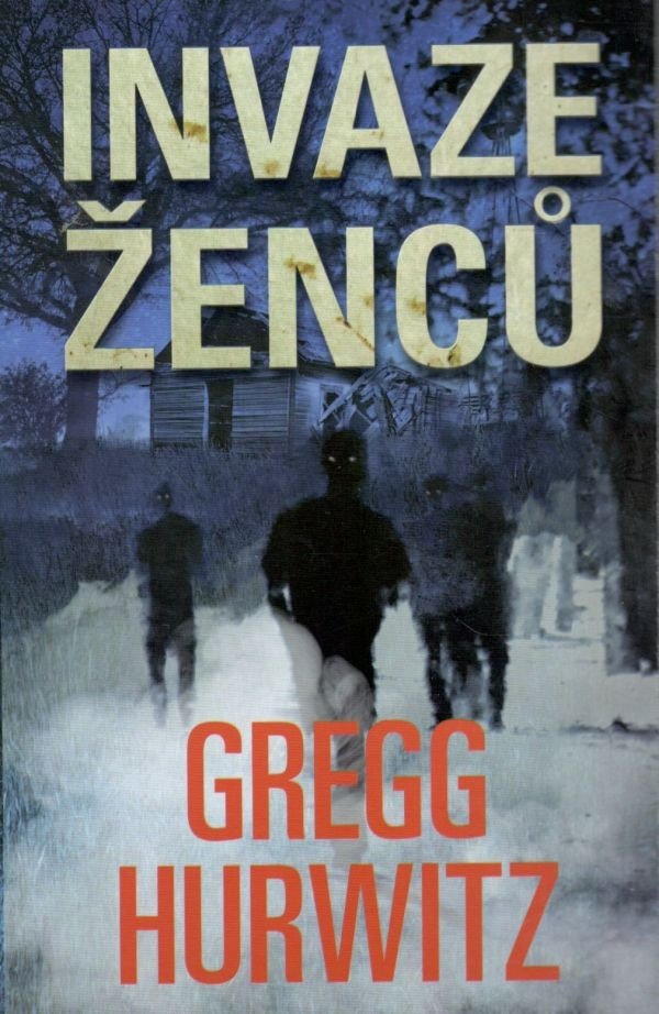 Invaze ženců – Hurwitz Gregg