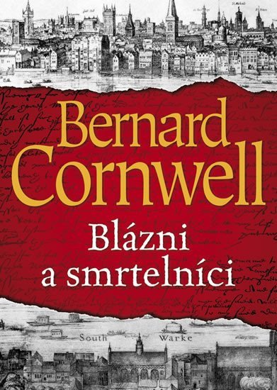 Blázni a smrtelníci – Cornwell Bernard