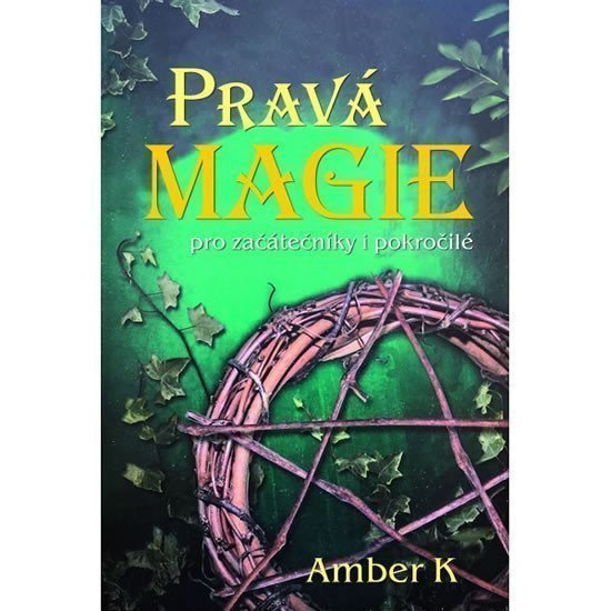 Pravá magie pro začátečníky i pokročilé – K Amber