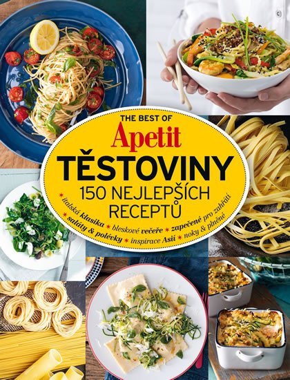 The Best of Apetit III - Těstoviny 150 nejlepších receptů