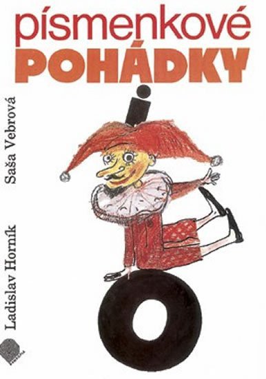 Písmenkové pohádky pro 1 ročník ZŠ - Pracovní sešit – Horník Ladislav