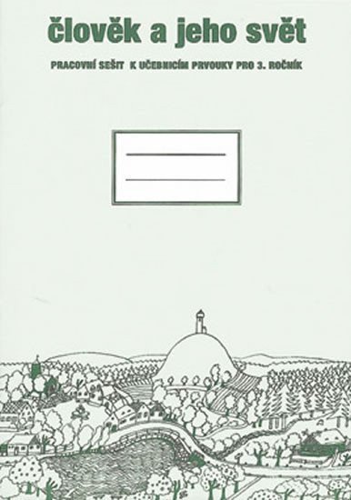 Člověk a jeho svět - Pracovní sešit Prvouka pro 3 ročník – Malý Radek