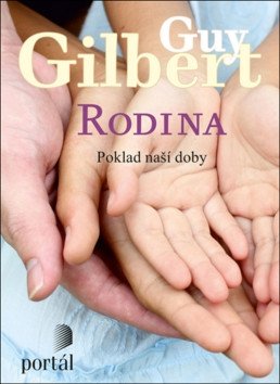 Rodina - Poklad naší doby – Gilbert Guy