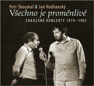 Všechno je proměnlivé - Zakázané koncerty