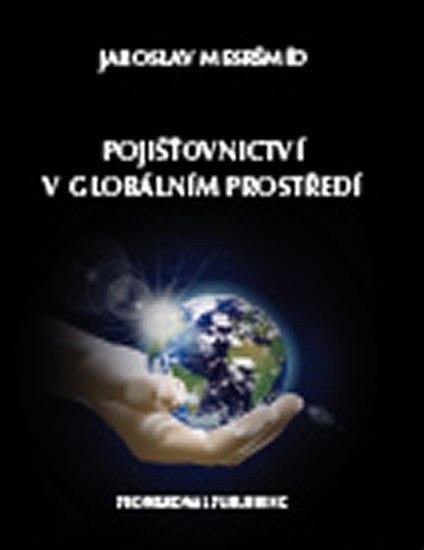 Pojišťovnictví v globálním prostředí – Mesršmíd Jaroslav