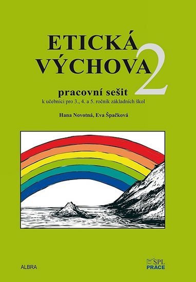 Etická výchova 2 - Pracovní sešit pro 3 - 5 ročník ZŠ – Špačková Eva