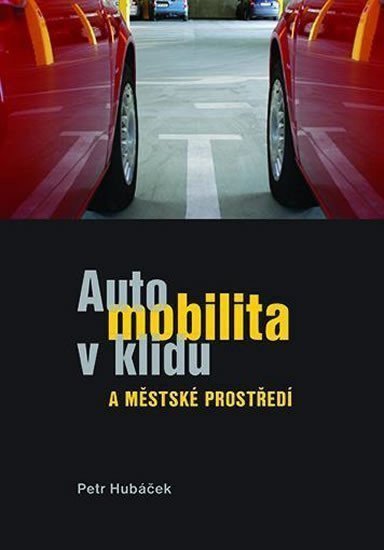 Automobilita v klidu a městské prostředí – Hubáček Petr