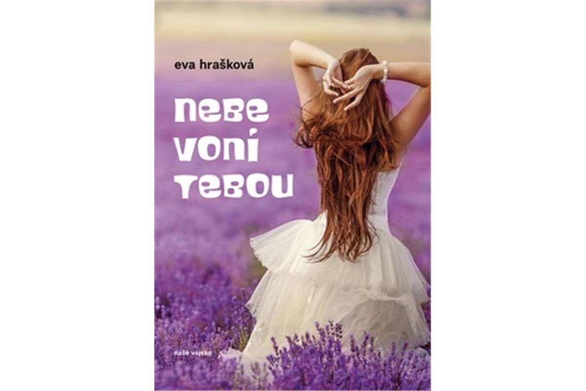 Nebe voní tebou – Hrašková Eva