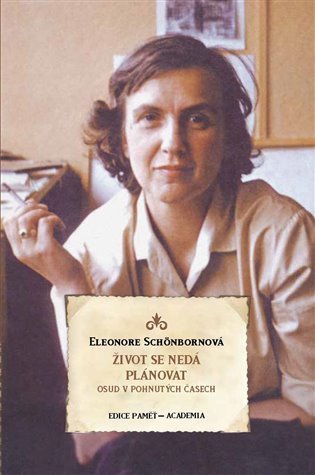 Život se nedá plánovat - Osud v pohnutých časech – Schönbornová Eleonore