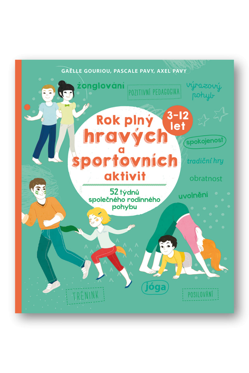 Rok plný hravých a sportovních aktivit - 52 týdnů společného rodinného pohybu – Gouriou Gaelle