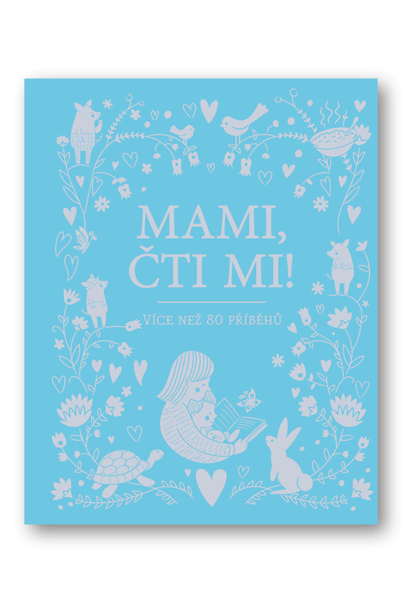 Mami čti mi - Více než 80 příběhů – group of authors