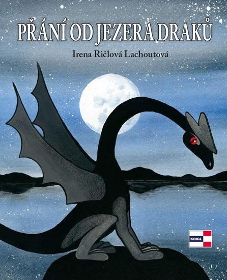 Přání od jezera draků – Ričlová Lachoutová Irena