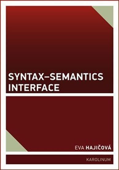 Syntax-Semantics Interface – Hajičová Eva