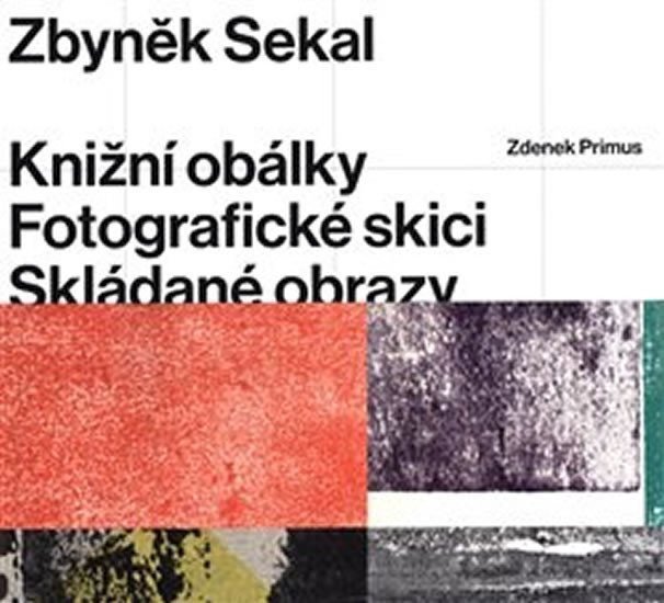 Zbyněk Sekal - Knižní obálky  Fotografické skici  Skládané obrazy – Primus Zdenek