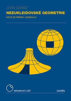 Neeukleidovské geometrie - Když se přímky zakřivují – Gómez Joan