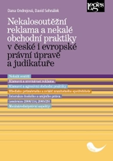 Nekalosoutěžní reklama a nekalé obchodní praktiky v české i evropské právní úpravě a judikatuře – Sehnálek David