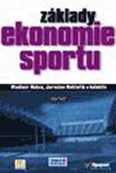 Základy ekonomie sportu – Rektořík Jaroslav
