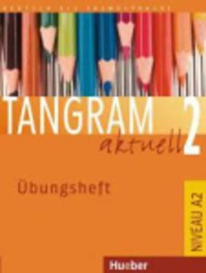 Tangram aktuell 2 Übungsheft – Hilpert Silke