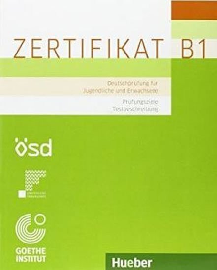 Goethe-Zertifikat B1 – Prüfungsziele Testbeschreibung – Glaboniat Manuela