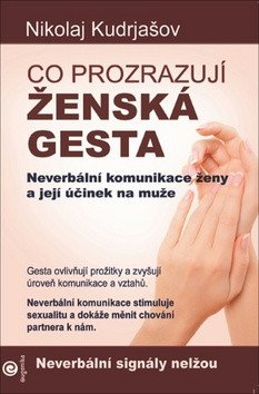 Co prozrazují ženská gesta - Neverbální komunikace ženy a její účinek na muže – Kudrjašov Nikolaj