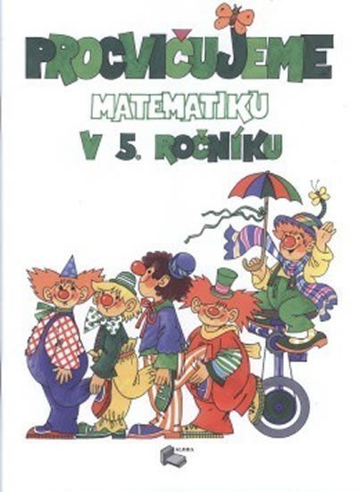 Procvičujeme matematiku v 5 ročníku