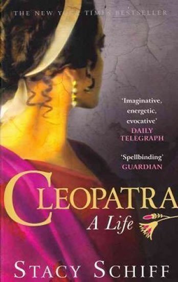 Cleopatra A Life – Schiffová Stacy