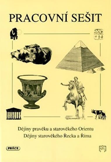 Dějiny pravěku a starověkého Orientu starov Řecka a Říma pracovní sešit – Augusta Pavel