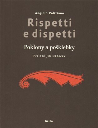 Rispetti e dispetti - Poklony a pošklebky – Poliziano Angiolo