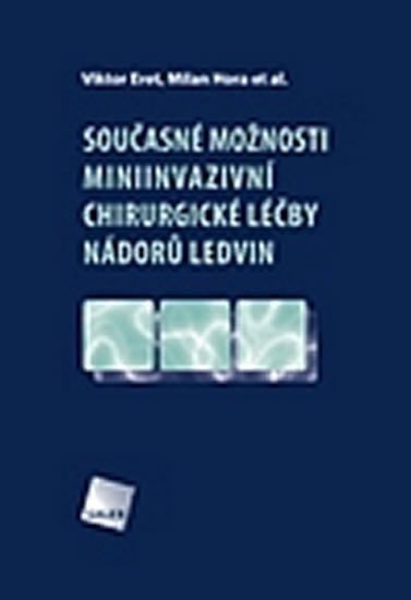Současné možnosti miniinvazivní chirurgické léčby nádorů ledvin  DVD – Hora Milan