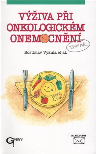 Výživa při onkologickém onemocnění – Vyzula Rostislav