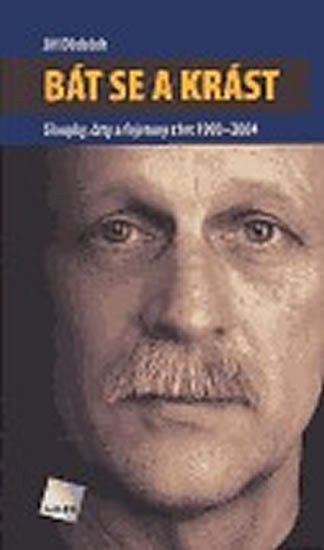 Bát se a krást - Sloupky črty a fejetony z let 1993-2004 – Dědeček Jiří