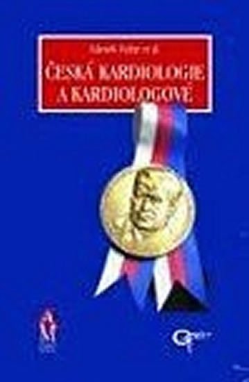 Česká kardiologie a kardiologové - Črty z historie – Fejfar Zdeněk