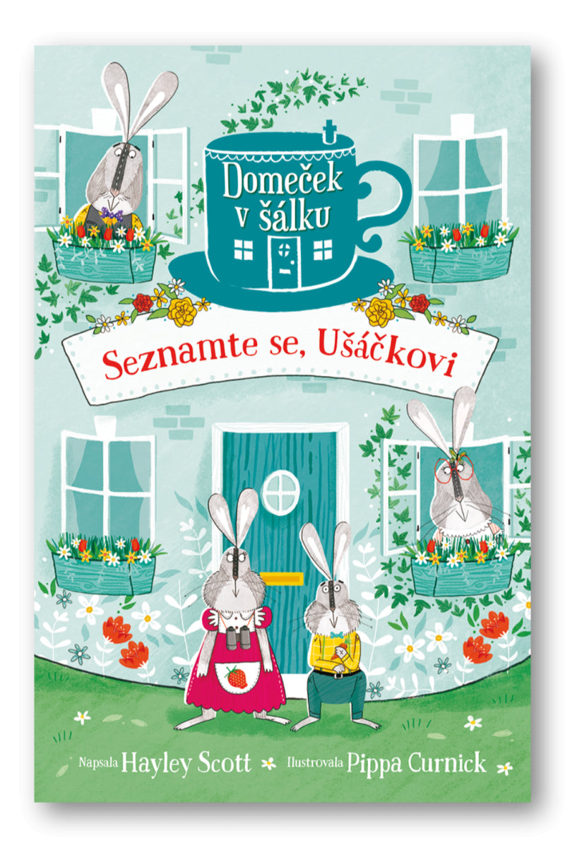 Domeček v šálku - Seznamte se Ušáčkovi – Scott Hayley