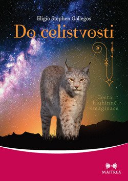 Do celistvosti - Cesta hlubinné imaginace – Gallegos Eligio Stephen