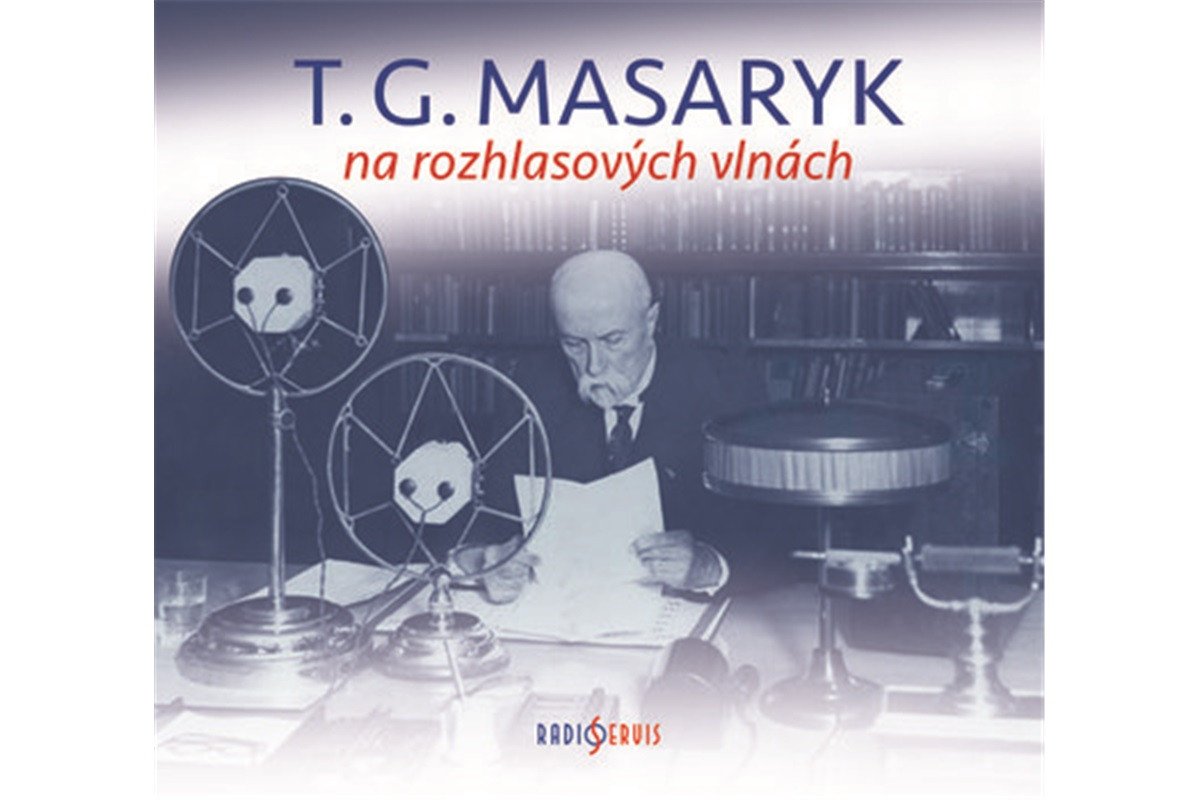 T G Masaryk na rozhlasových vlnách - 2 CD