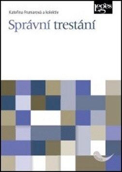 Správní trestání – Frumarová Kateřina
