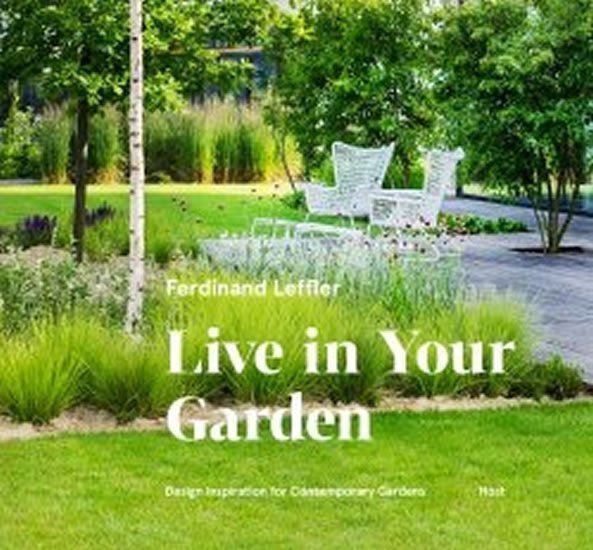 Live in Your Garden – Leffler Ferdinand