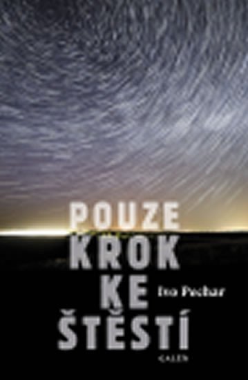 Pouze krok ke štěstí – Pechar Ivo