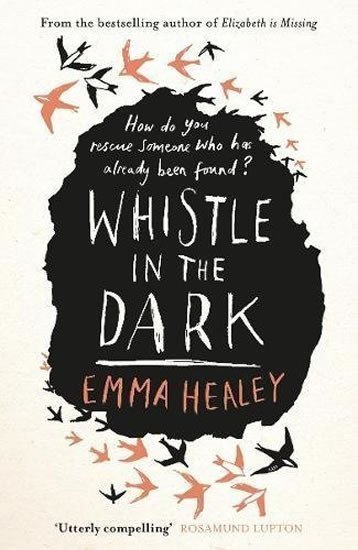 Whistle in the Dark – Healeyová Emma