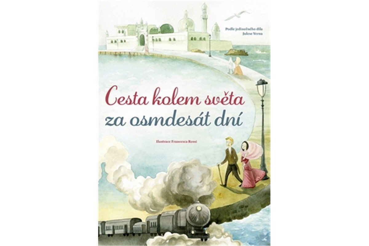 Cesta kolem světa za osmdesát dní – Verne Jules