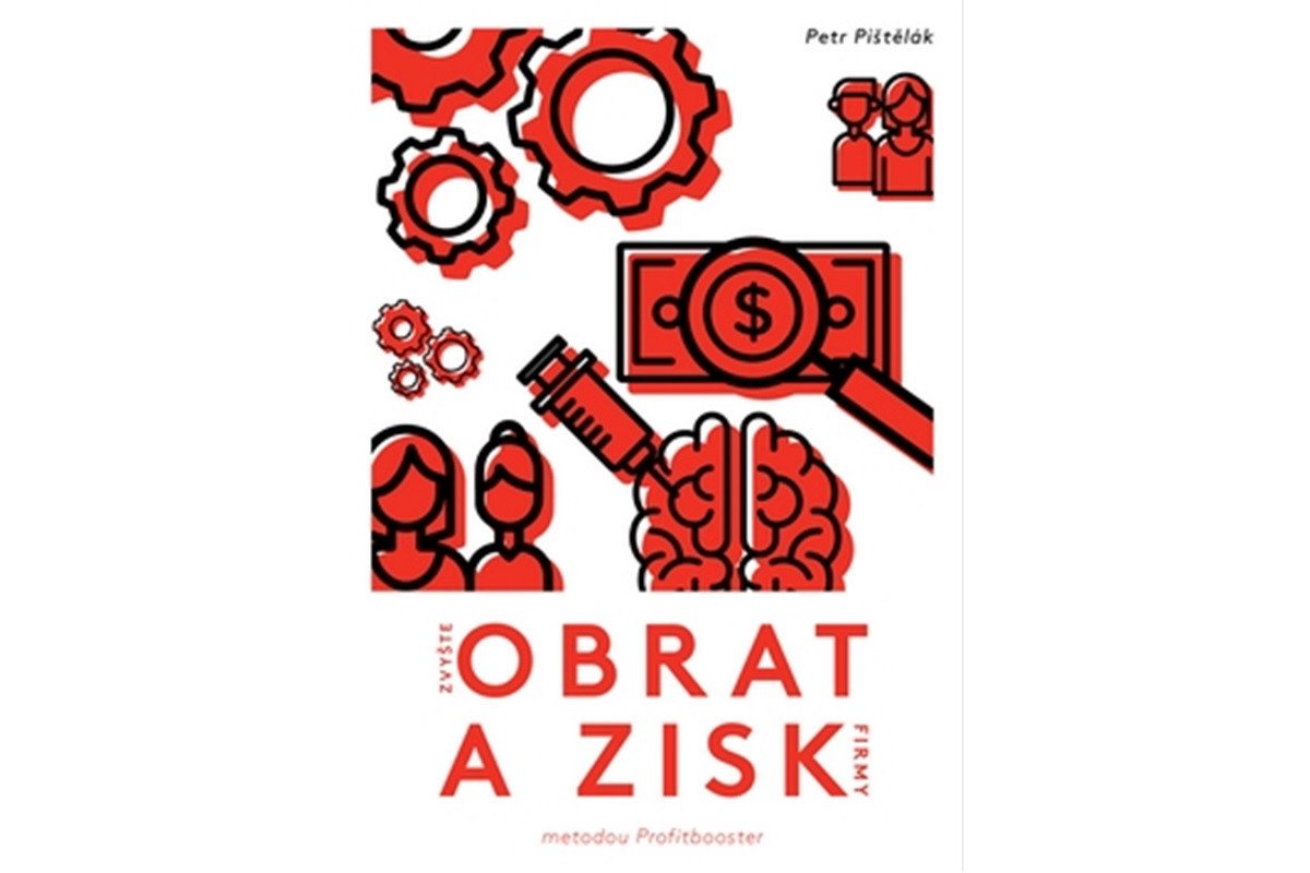 Zvyšte obrat a zisk firmy metodou Profitbooster – Pištělák Petr